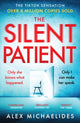 Silent Patient, The record-breaking, multimillion copy Sunday Times bestselling thriller and TikTok sensation 9781409181637 Alex Michaelides