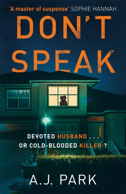 Don't Speak, ‘A master of suspense’ Sophie Hannah