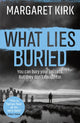 Book cover of: What Lies Buried. By: Margaret Kirk
