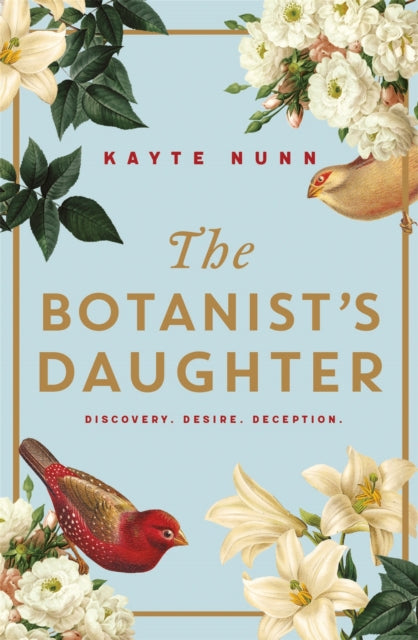 Botanist's Daughter, The bestselling and captivating historical novel readers love! 9781409190530 Kayte Nunn