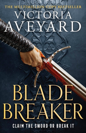 Blade Breaker, The second fantasy adventure in the Sunday Times bestselling Realm Breaker series from the author of Red Queen