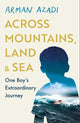 Book cover of: Across Mountains, Land and Sea. By: Arman Azad