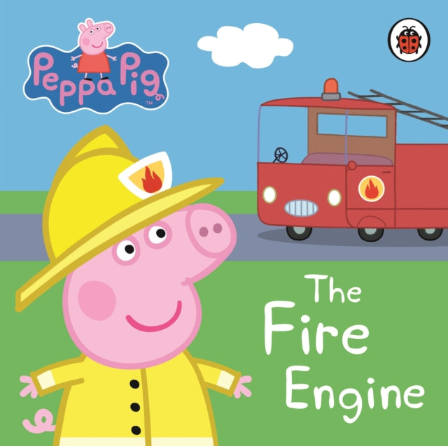Book cover of: Peppa Pig: The Fire Engine: My First Storybook
