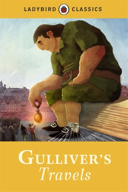 Book cover of: Ladybird Classics: Gulliver's Travels. By: Ladybird Books Staff