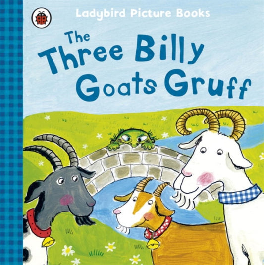 Book cover of: Three Billy Goats Gruff: Ladybird First Favourite Tales. By: Irene Yates
