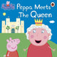 Book cover of: Peppa Pig: Peppa Meets the Queen. By: Neville Astley