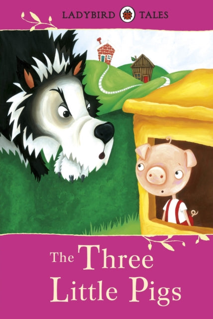 Book cover of: Ladybird Tales: The Three Little Pigs