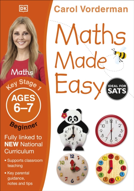 Maths Made Easy: Beginner, Ages 6-7 (Key Stage 1), Supports the National Curriculum, Maths Exercise Book 9781409344780 Carol Vorderman