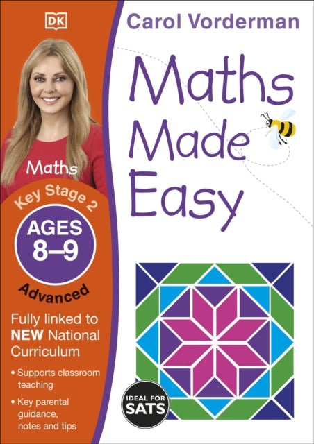 Book cover of: Maths Made Easy: Advanced, Ages 8-9 (Key Stage 2). By: Carol Vorderman