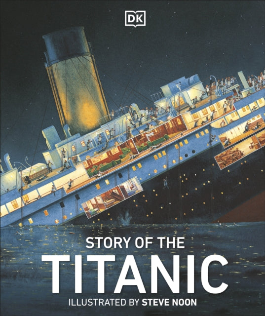 Story of the Titanic 9781409383390 DK Publishing