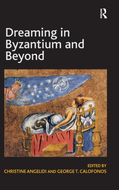 Book cover of: Dreaming in Byzantium and Beyond. By: Christine Angelidi