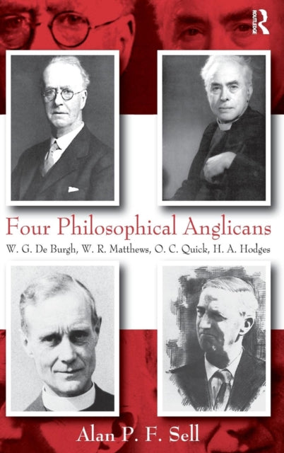 Book cover of: Four Philosophical Anglicans. By: Alan P. F. Sell