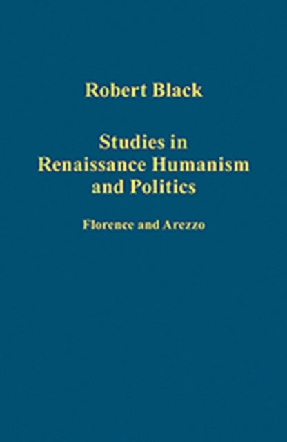 Studies in Renaissance Humanism and Politics