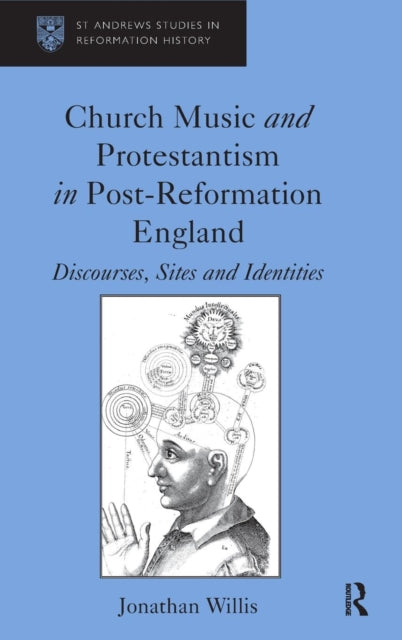 Book cover of: Church Music and Protestantism in Post-Reformation England. By: Jonathan P. Willis