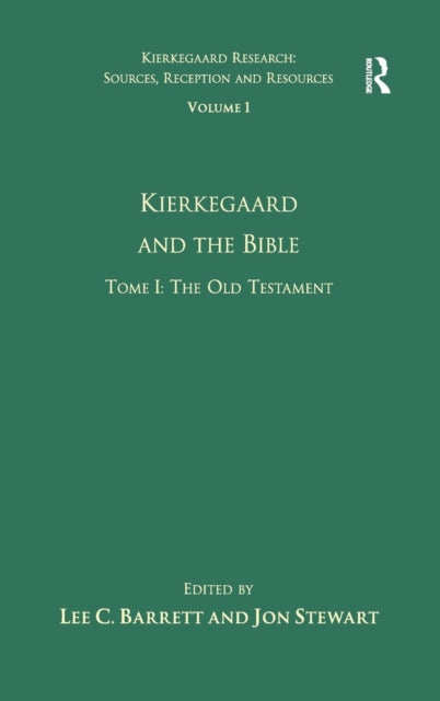 Book cover of: Volume 1, Tome I: Kierkegaard and the Bible - The Old Testament. By: Lee C. Barrett