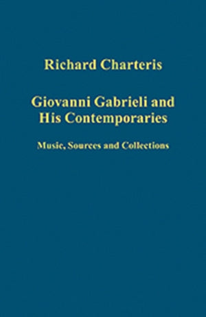 Giovanni Gabrieli and His Contemporaries