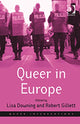 Book cover of: Queer in Europe. By: Lisa Downing