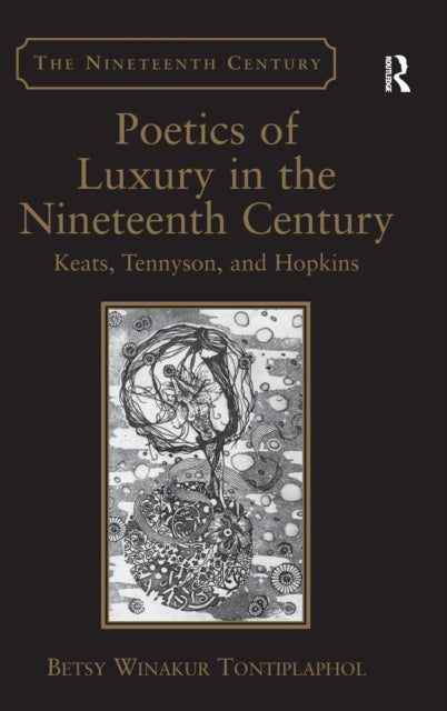 Book cover of: Poetics of Luxury in the Nineteenth Century. By: Betsy Winakur Tontiplaphol