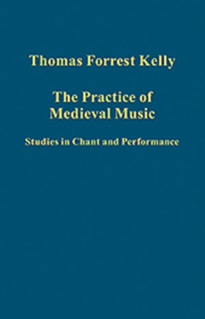 The Practice of Medieval Music