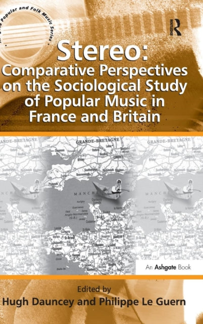 Book cover of: Stereo: Comparative Perspectives on the Sociological Study of Popular Music in France and Britain. By: Hugh Dauncey