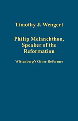 Philip Melanchthon, Speaker of the Reformation