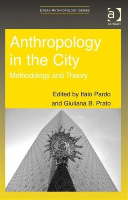 Book cover of: Anthropology in the City. By: Italo Pardo