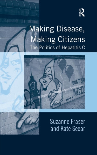 Book cover of: Making Disease, Making Citizens. By: Suzanne Fraser