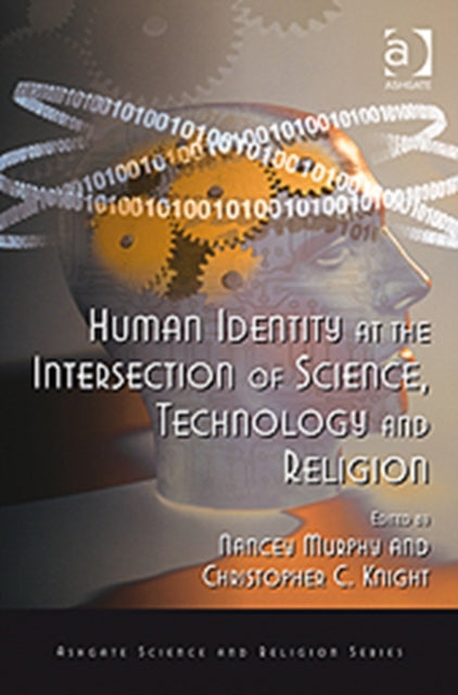 Book cover of: Human Identity at the Intersection of Science, Technology and Religion. By: Nancey C. Murphy