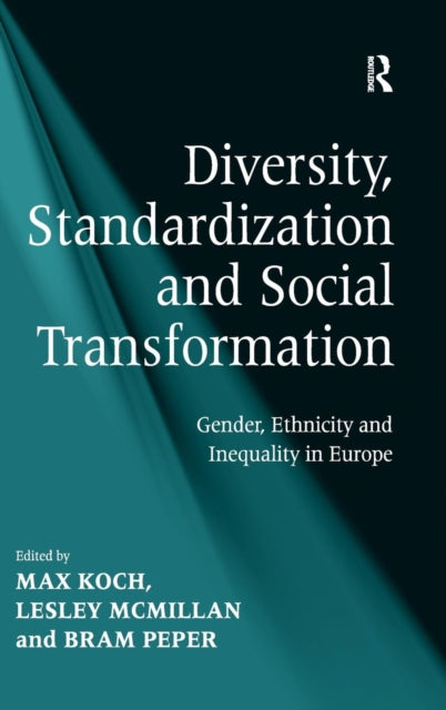 Book cover of: Diversity, Standardization and Social Transformation. By: Koch, Max