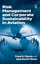 Book cover of: Risk Management and Corporate Sustainability in Aviation. By: Triant G. Flouris