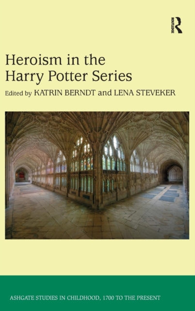 Book cover of: Heroism in the Harry Potter Series. By: Katrin Berndt