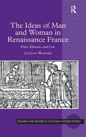 Ideas of Man and Woman in Renaissance France