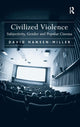 Book cover of: Civilized Violence. By: David Hansen-Miller