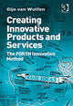 Book cover of: Creating Innovative Products and Services. By: Gijs van Wulfen