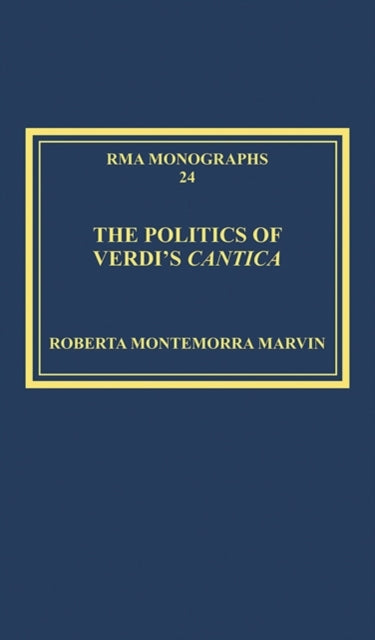 Book cover of: Politics of Verdi's Cantica. By: Roberta Montemorra Marvin
