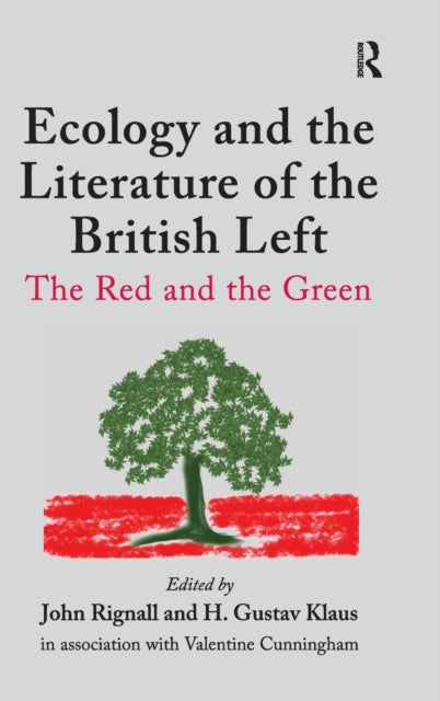 Book cover of: Ecology and the Literature of the British Left. By: John Rignall