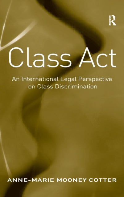 Book cover of: Class Act. By: Anne-Marie Mooney Cotter