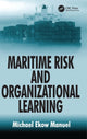 Book cover of: Maritime Risk and Organizational Learning. By: Michael Ekow Manuel