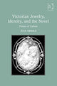 Book cover of: Victorian Jewelry, Identity, and the Novel. By: Jean Arnold