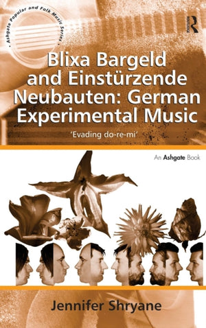 Blixa Bargeld and Einsturzende Neubauten: German Experimental Music