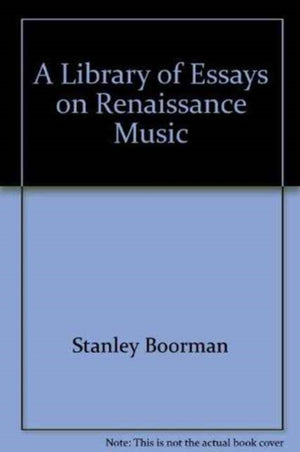 Library of Essays on Renaissance Music: 6-Volume Set