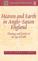 Book cover of: Heaven and Earth in Anglo-Saxon England. By: Helen Foxhill Forbes
