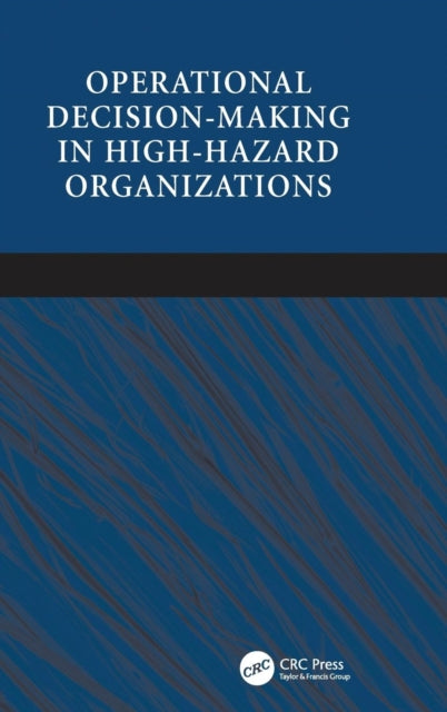 Book cover of: Operational Decision-making in High-hazard Organizations. By: Jan Hayes