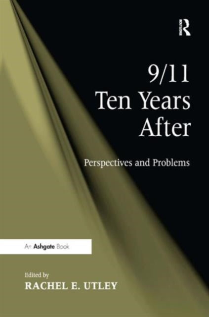 Book cover of: 9/11 Ten Years After. By: R. E. Utley