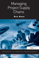 Book cover of: Managing Project Supply Chains. By: Ron Basu