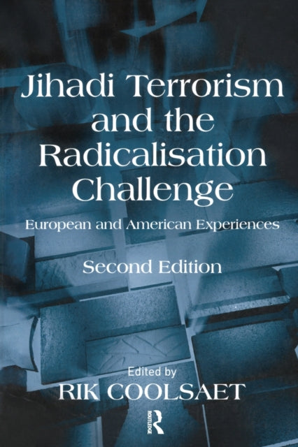 Book cover of: Jihadi Terrorism and the Radicalisation Challenge. By: R. Coolsaet