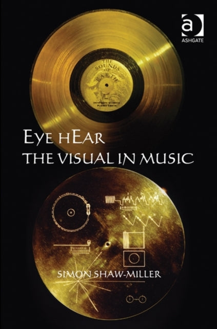 Book cover of: Eye hEar The Visual in Music. By: Simon Saw-Miller