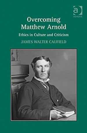 Overcoming Matthew Arnold