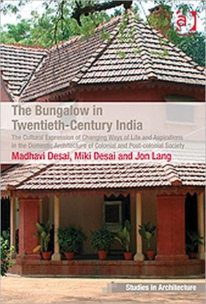 The Bungalow in Twentieth-Century India