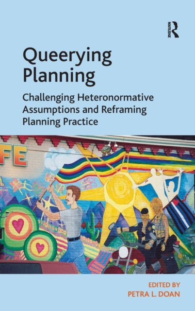 Book cover of: Queerying Planning. By: Petra L. Doan